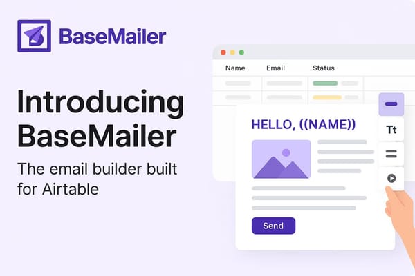 Introducing BaseMailer: A Drag-and-Drop Email Builder Designed for Airtable Users